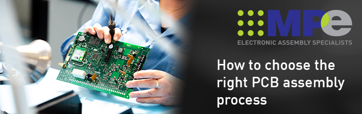 How to choose the right PCB assembly process
