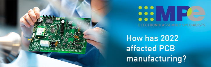 How has 2022 affected PCB manufacturing?